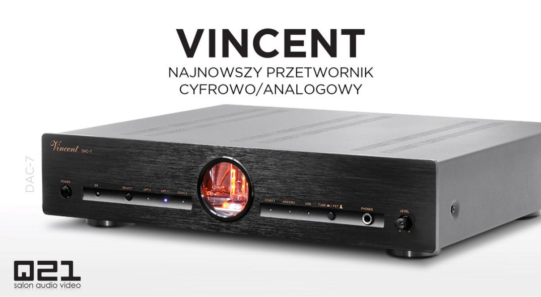 Odsłuchy w salonie Q21: Vincent DAC-7 